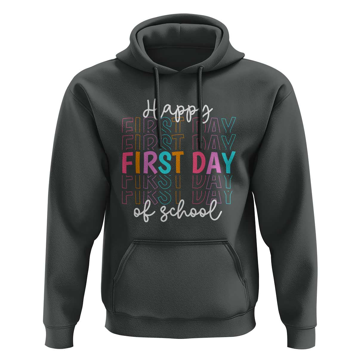 Happy First Day of School Hoodie Happy Design for Teachers and Students - Wonder Print Shop