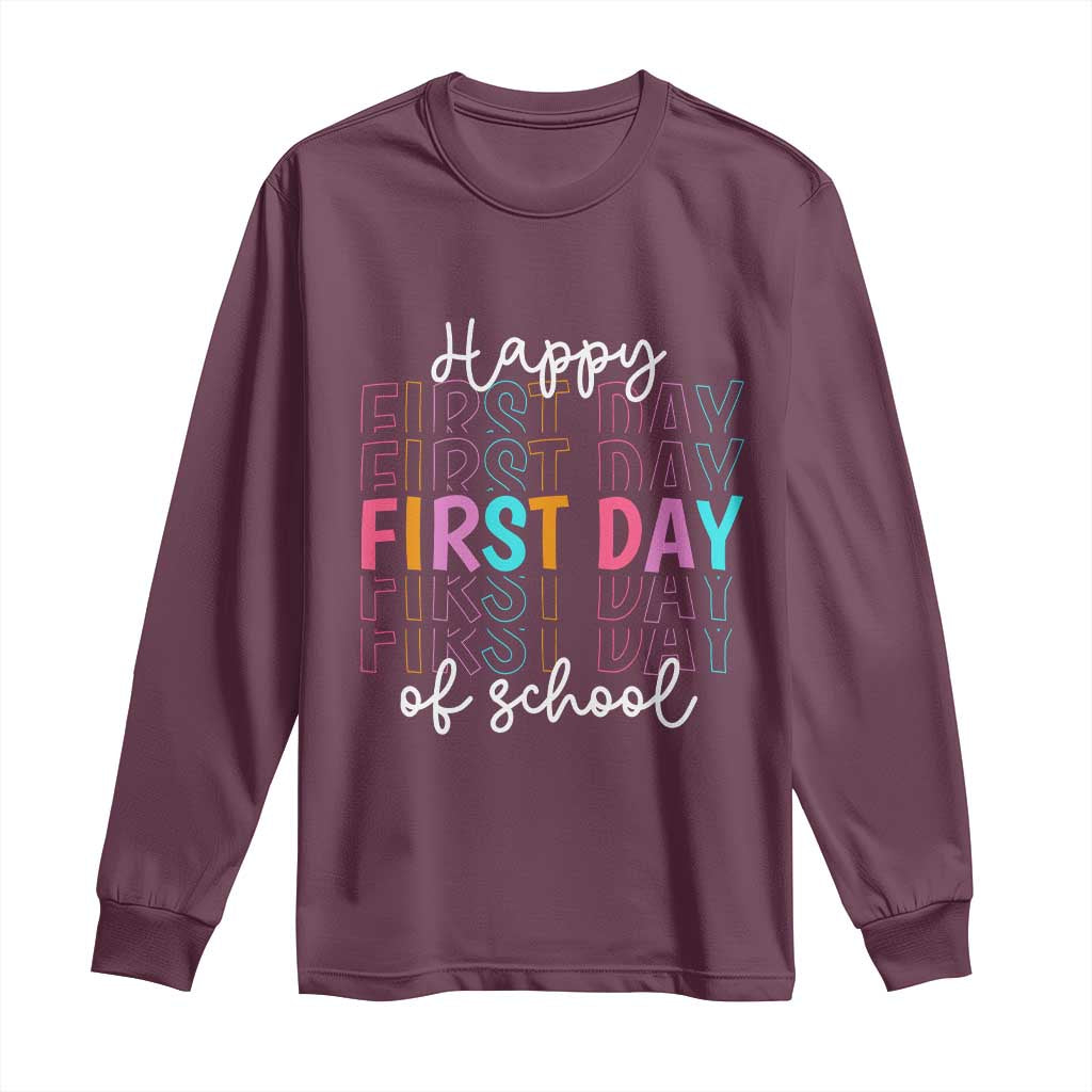 Happy First Day of School Long Sleeve Shirt Positive Vibe Teacher and Student Gift