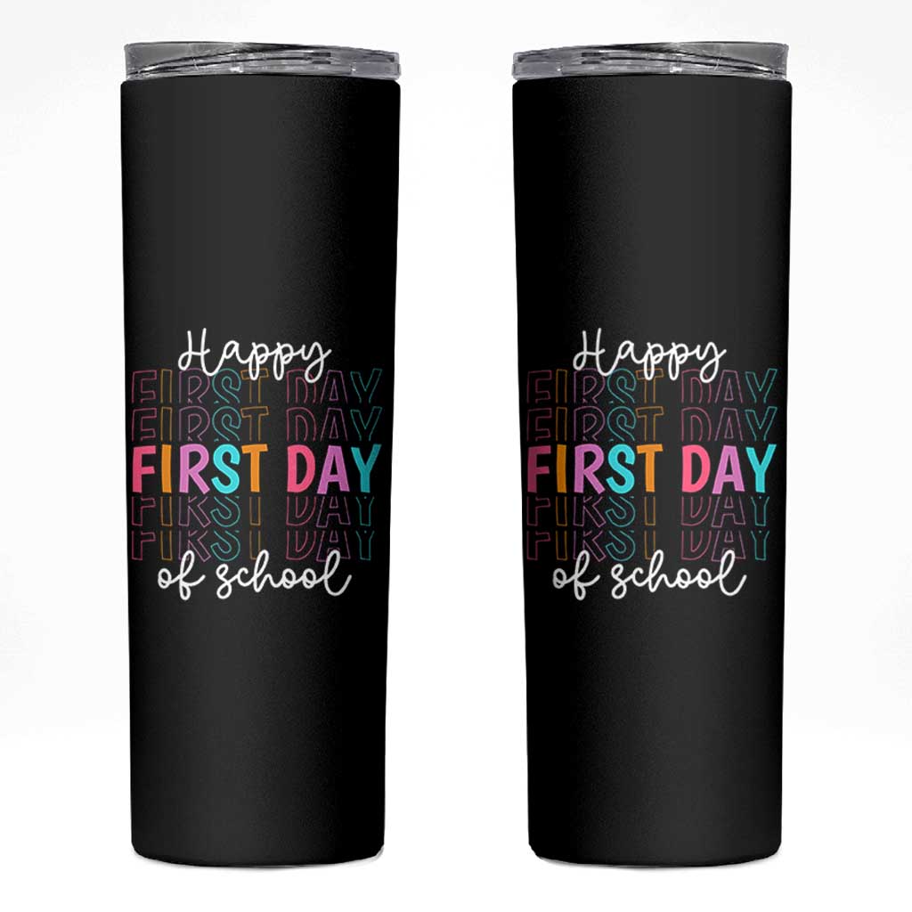 Happy First Day of School Skinny Tumbler Positive Vibe Teacher and Student Gift