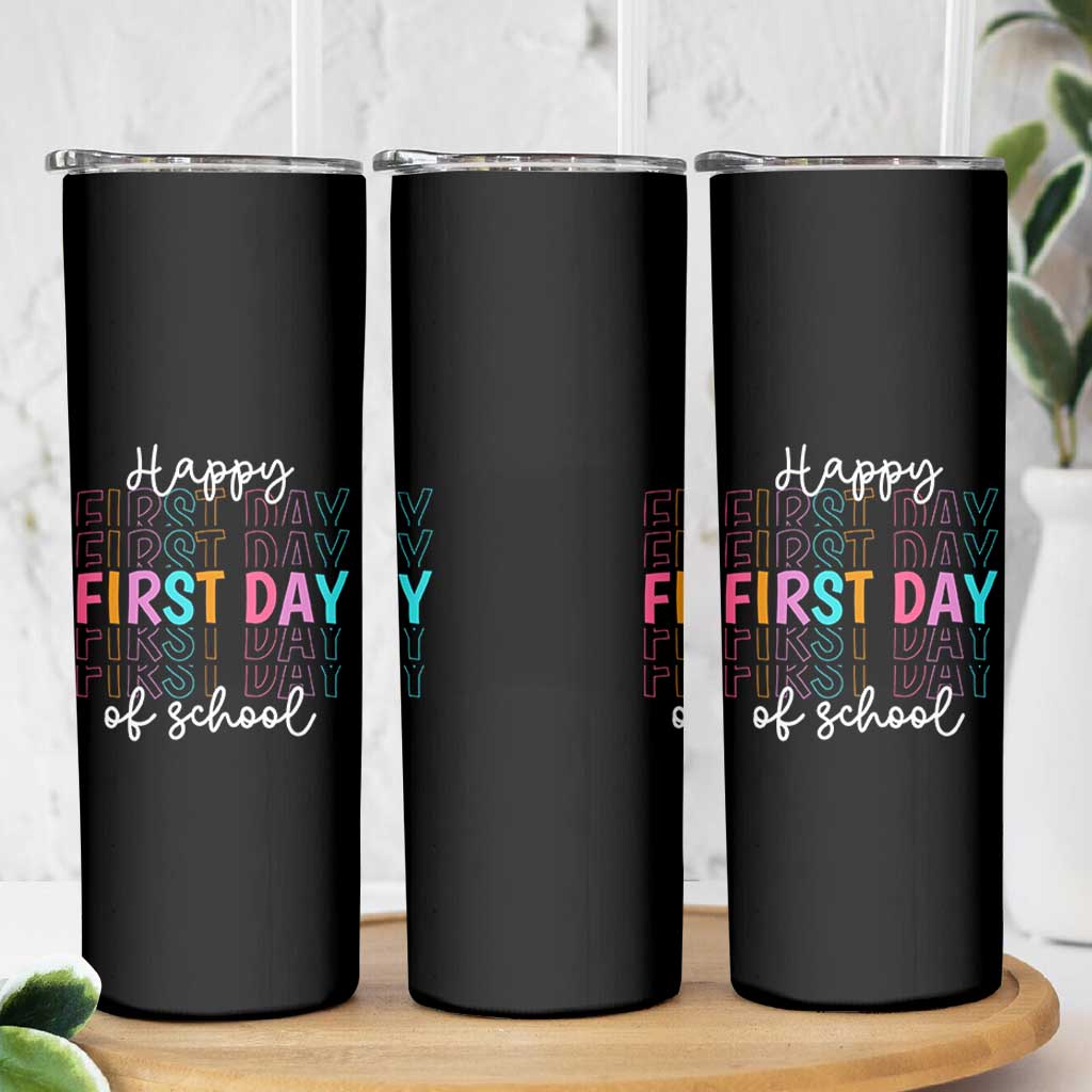 Happy First Day of School Skinny Tumbler Positive Vibe Teacher and Student Gift