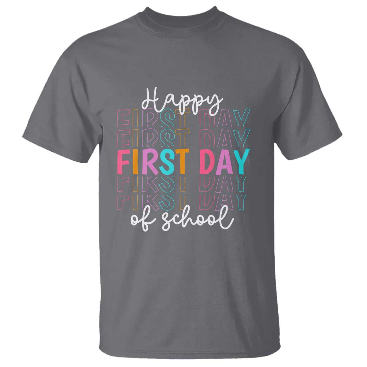 Happy First Day of School T Shirt Happy Design for Teachers and Students - Wonder Print Shop