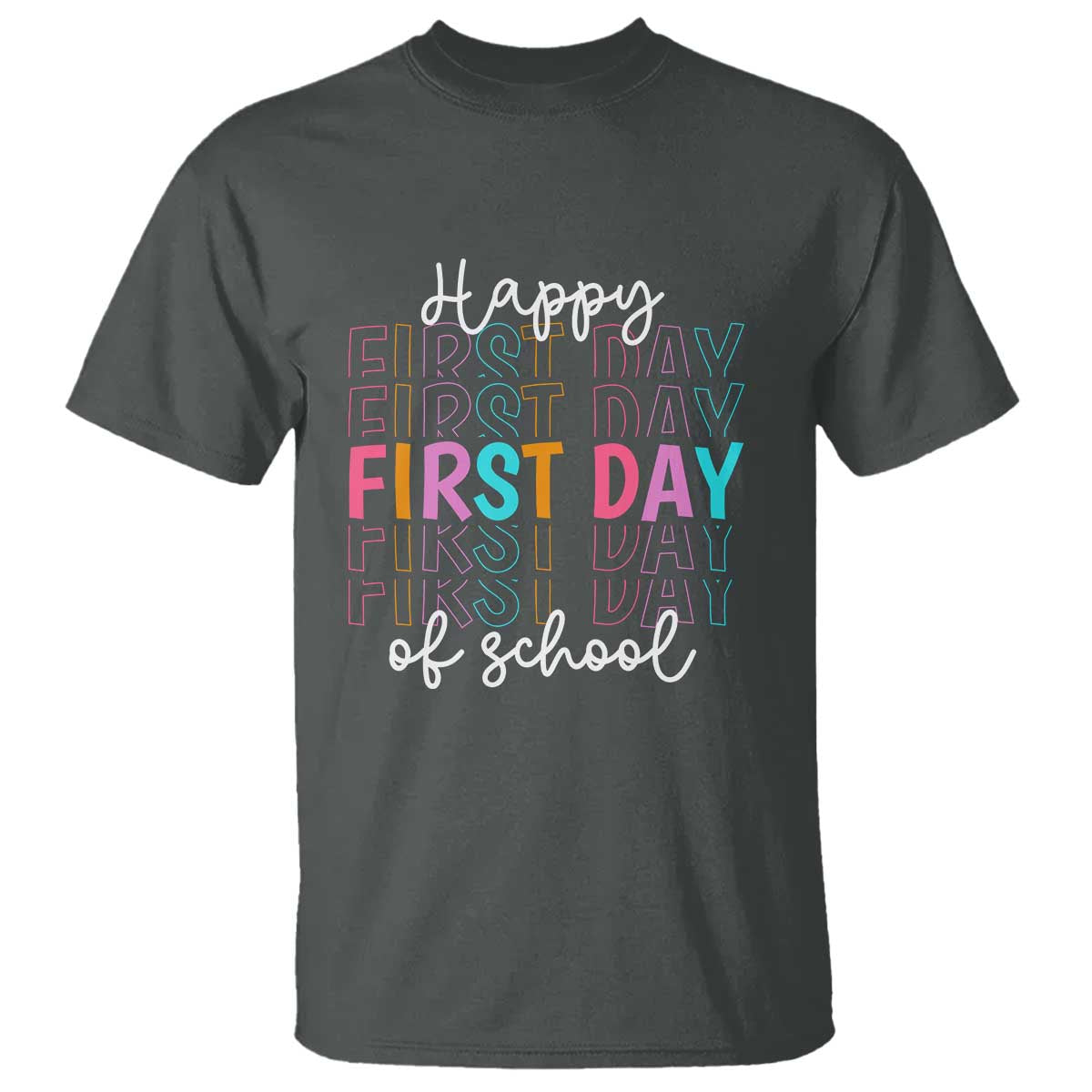 Happy First Day of School T Shirt Happy Design for Teachers and Students - Wonder Print Shop