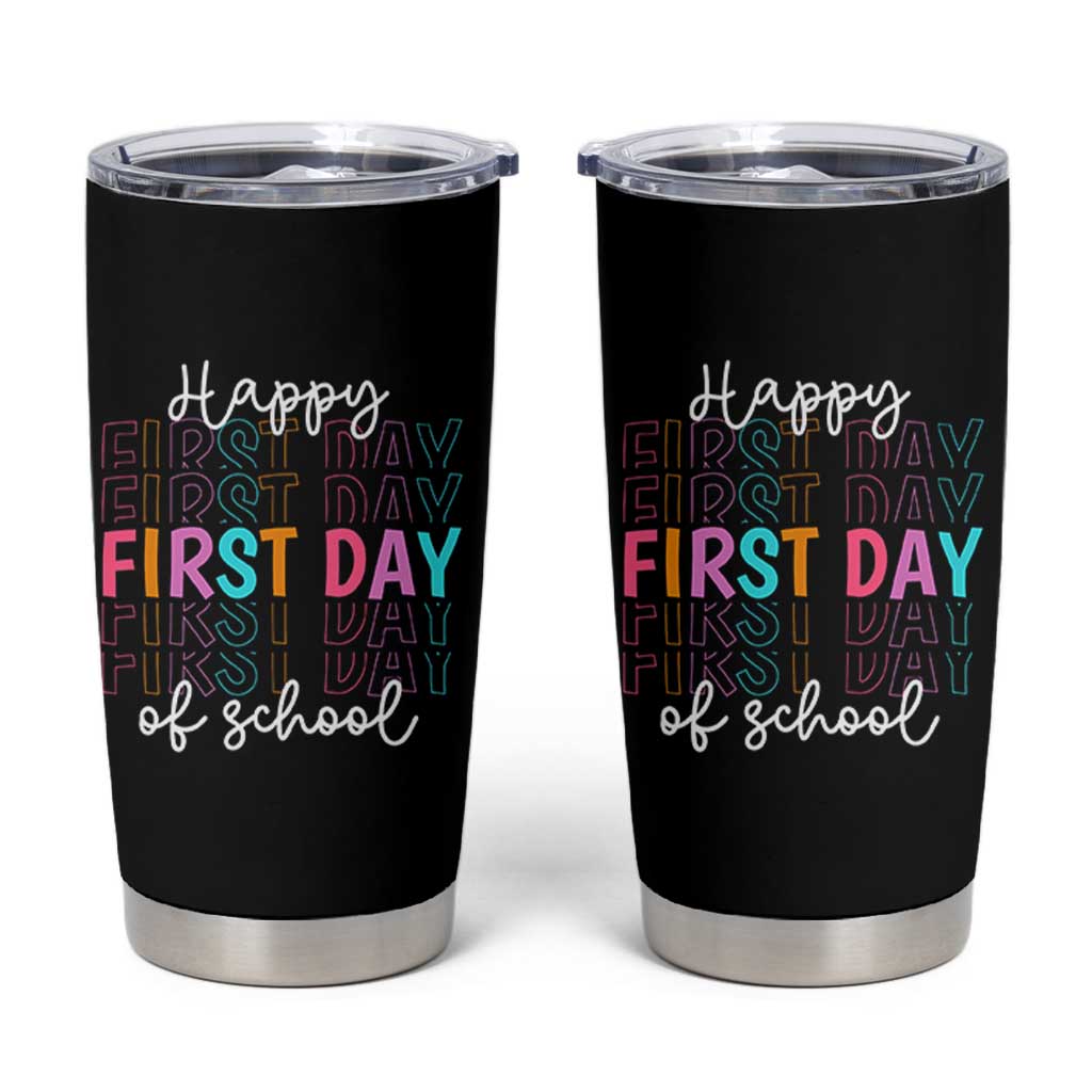 Happy First Day of School Tumbler Cup Positive Vibe Teacher and Student Gift
