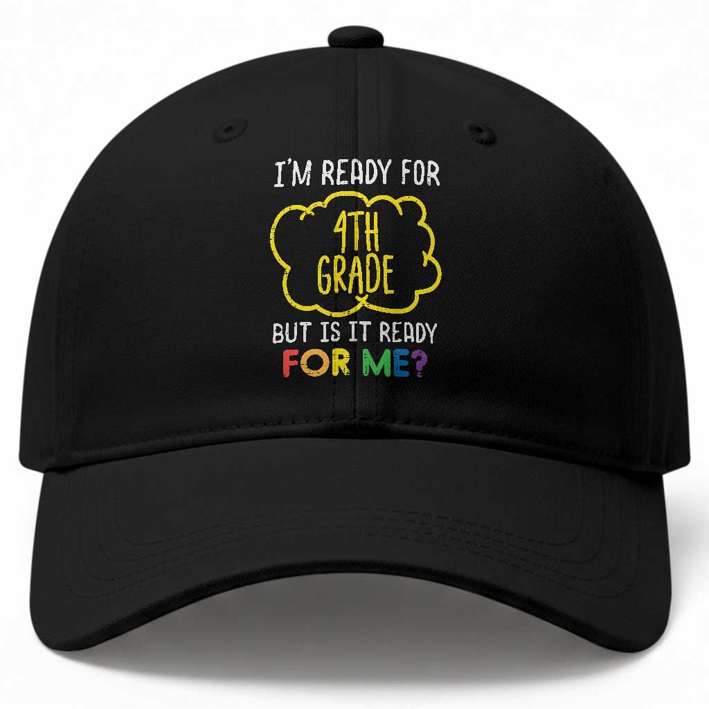 I am Ready for 4th Grade Baseball Cap Funny Fourth Grade Back to School Kids Gift
