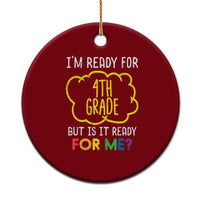 I am Ready for 4th Grade Ceramic Ornament Funny Fourth Grade Back to School Kids Gift