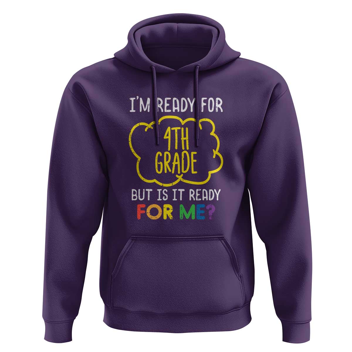 I'm Ready for 4th Grade Hoodie Funny Fourth Grade Back to School - Wonder Print Shop