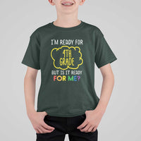 I'm Ready for 4th Grade T Shirt For Kid Funny Fourth Grade Back to School