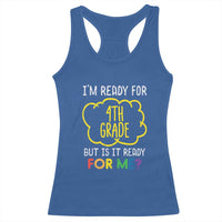I am Ready for 4th Grade Racerback Tank Top Funny Fourth Grade Back to School Kids Gift