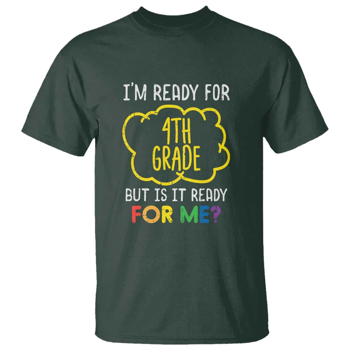 I'm Ready for 4th Grade T Shirt Funny Fourth Grade Back to School - Wonder Print Shop