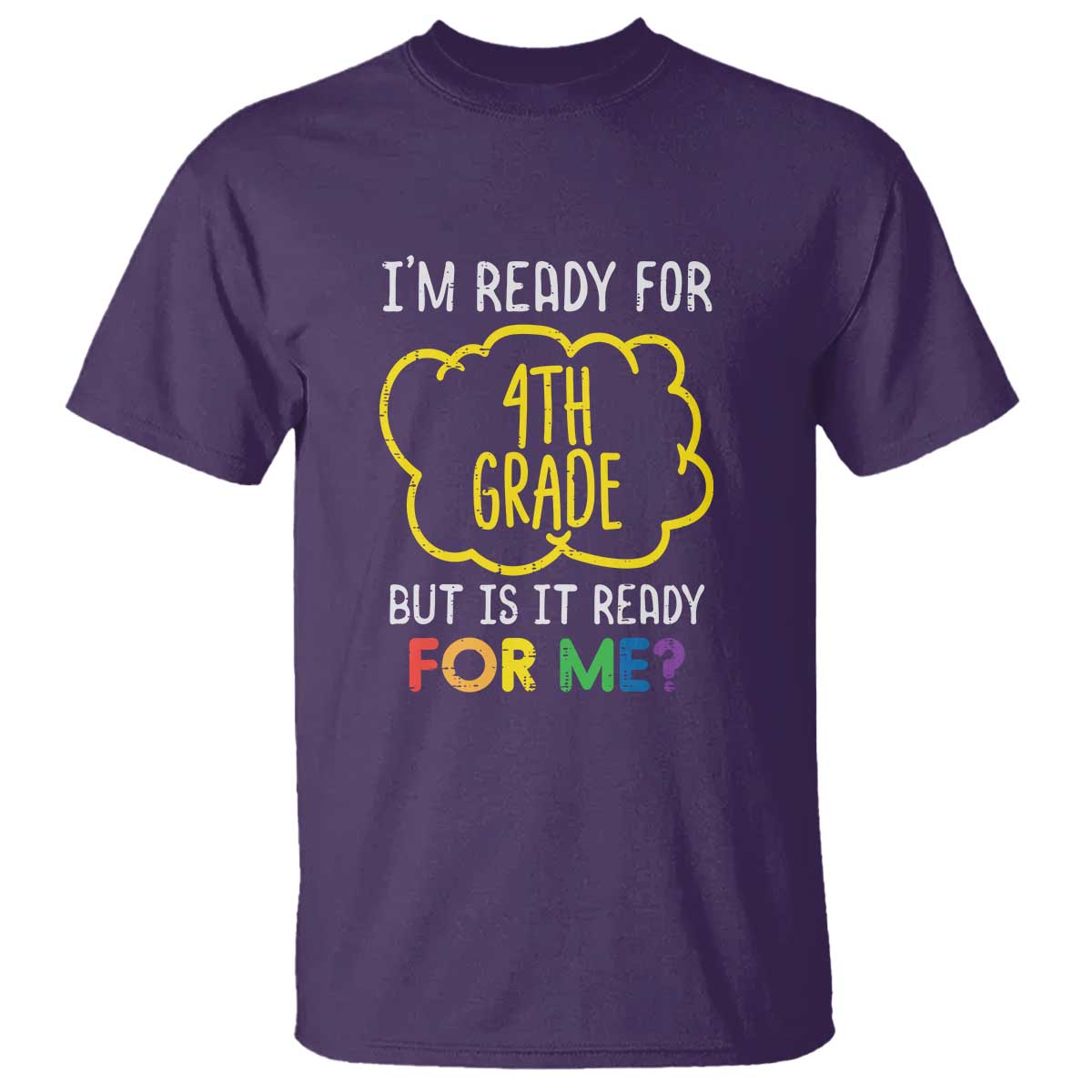 I'm Ready for 4th Grade T Shirt Funny Fourth Grade Back to School - Wonder Print Shop