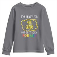 I am Ready for 4th Grade Youth Sweatshirt Funny Fourth Grade Back to School Kids Gift