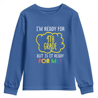 I am Ready for 4th Grade Youth Sweatshirt Funny Fourth Grade Back to School Kids Gift