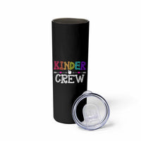 Kinder Crew Funny Kindergarten Skinny Tumbler Teacher and Student Back to School