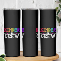 Kinder Crew Funny Kindergarten Skinny Tumbler Teacher and Student Back to School