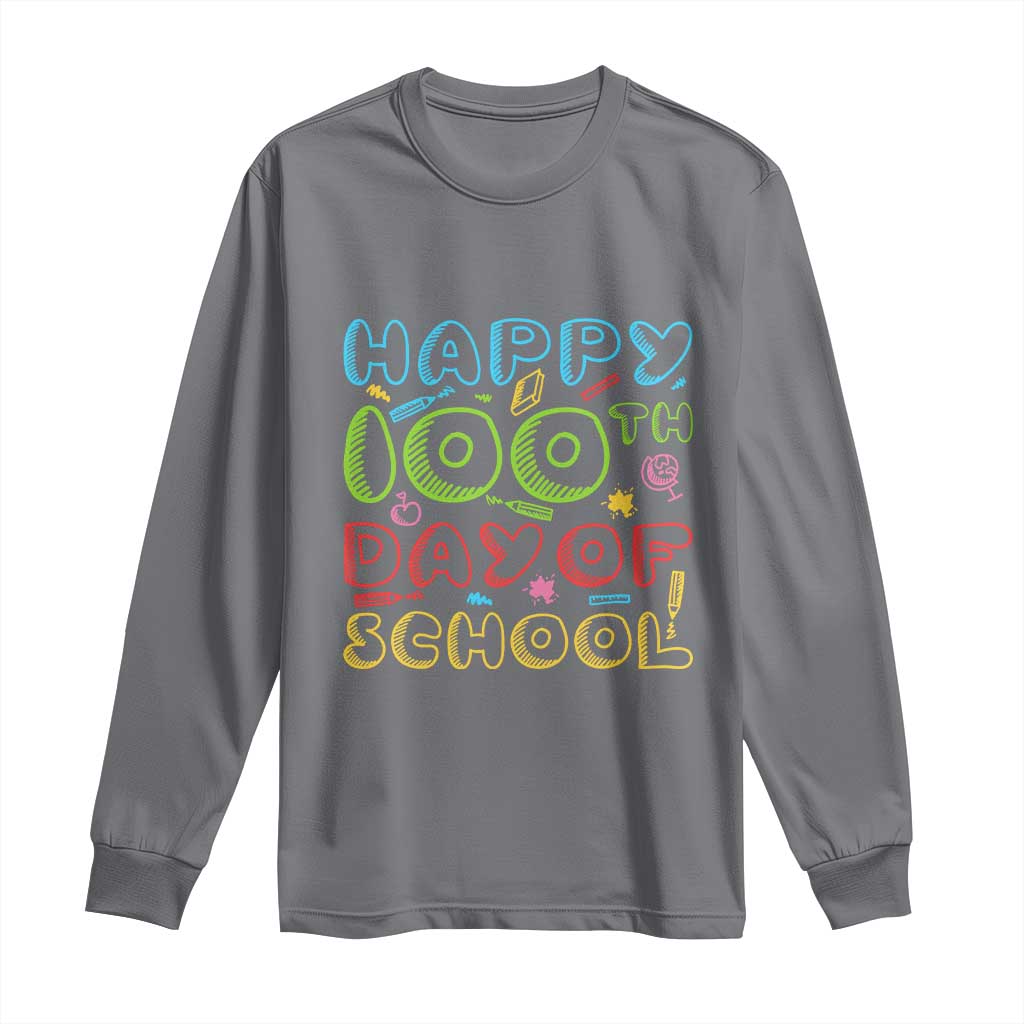 Happy 100 Days of School Long Sleeve Shirt 100th Day Funny Milestone Celebration