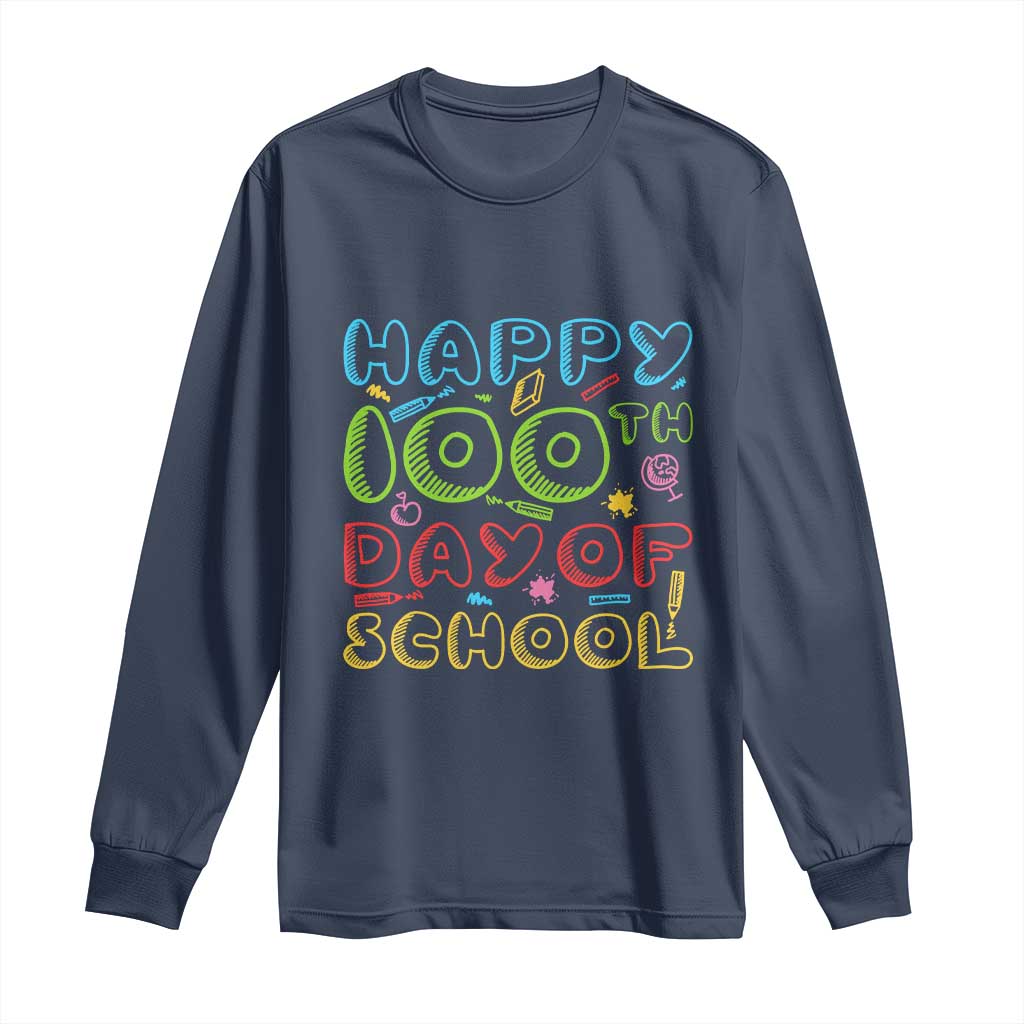 Happy 100 Days of School Long Sleeve Shirt 100th Day Funny Milestone Celebration