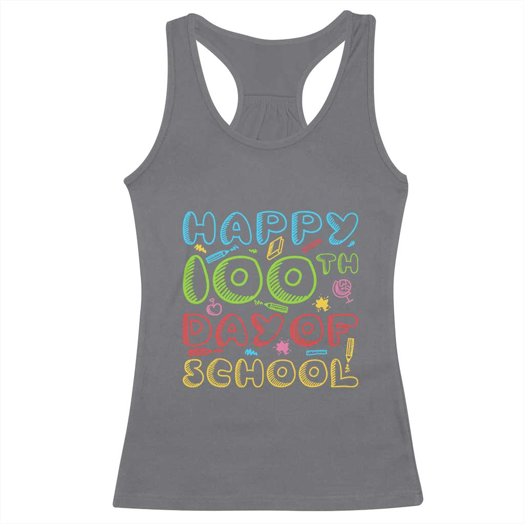 Happy 100 Days of School Racerback Tank Top 100th Day Funny Milestone Celebration