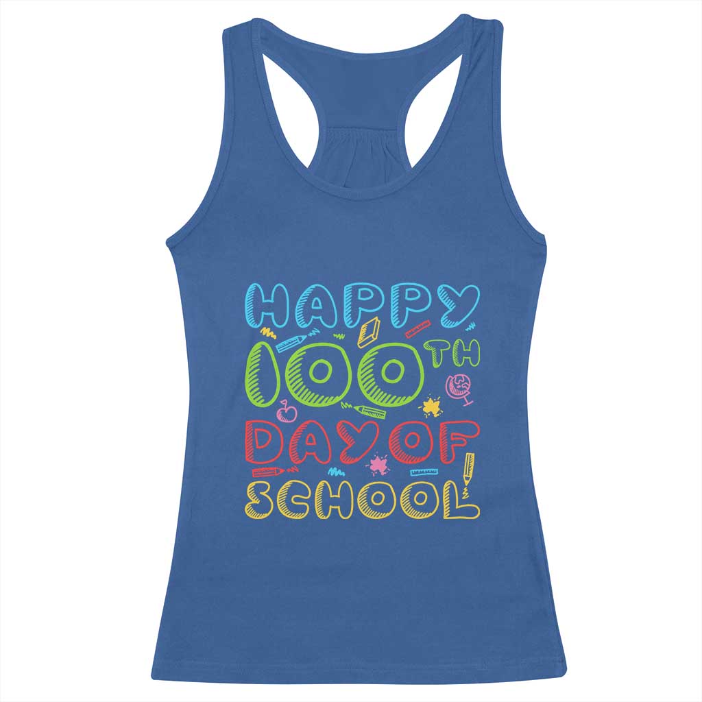 Happy 100 Days of School Racerback Tank Top 100th Day Funny Milestone Celebration