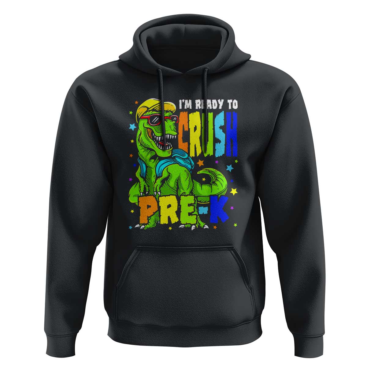 Dinosaur Pre-K Hoodie I'm Ready To Crush Pre-K, 1st Day of School Boy - Wonder Print Shop