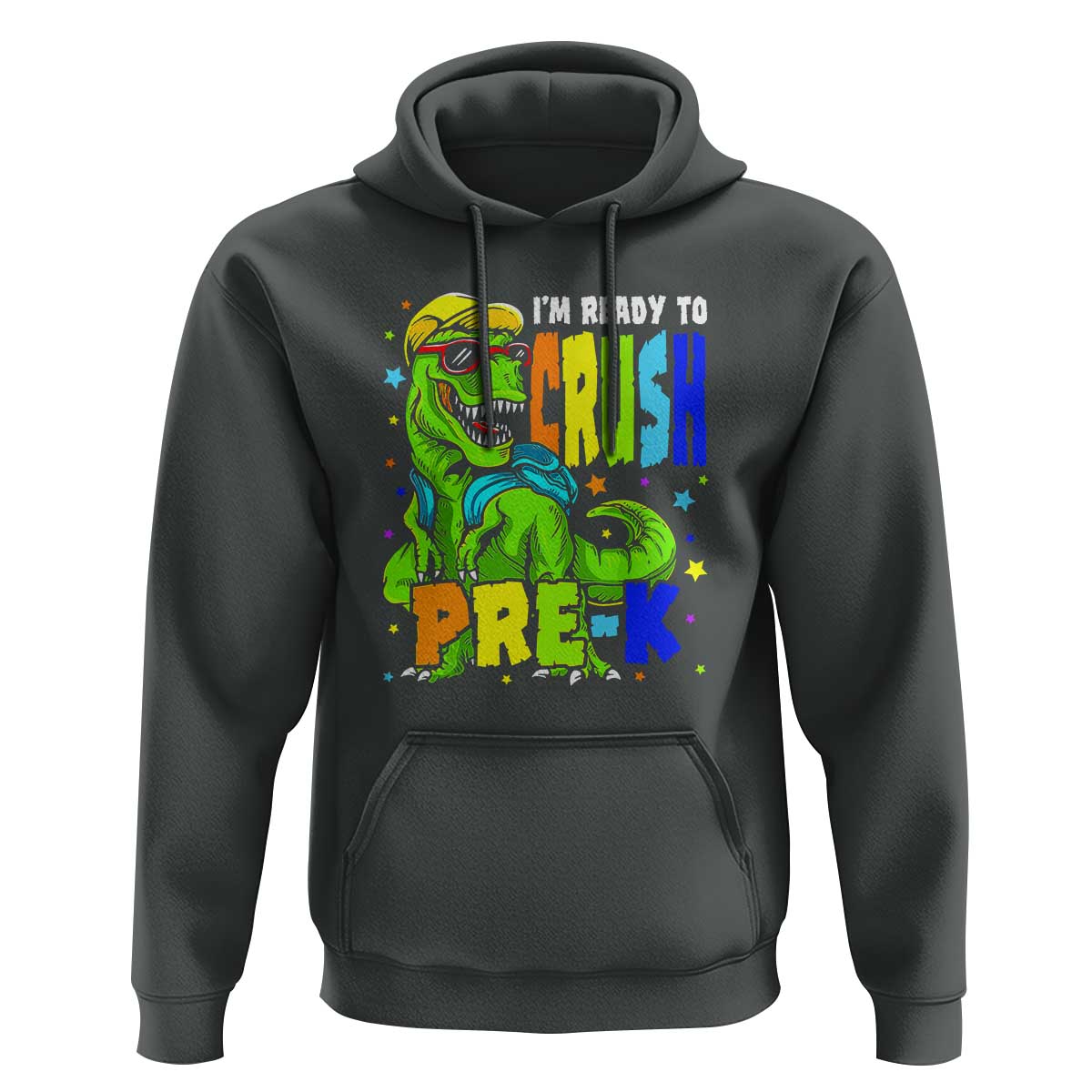 Dinosaur Pre-K Hoodie I'm Ready To Crush Pre-K, 1st Day of School Boy - Wonder Print Shop