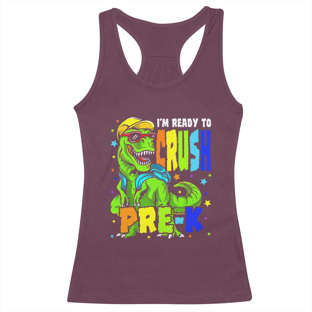 I am Ready To Crush Pre-K Dinosaur Racerback Tank Top Cool First Day of School Boy