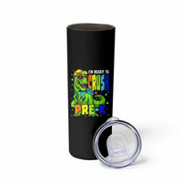I am Ready To Crush Pre-K Dinosaur Skinny Tumbler Cool First Day of School Boy