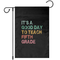 It is A Good Day To Teach 5th Grade Garden Flag Vintage Back to School Teacher