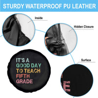 It is A Good Day To Teach 5th Grade Spare Tire Cover Vintage Back to School Teacher