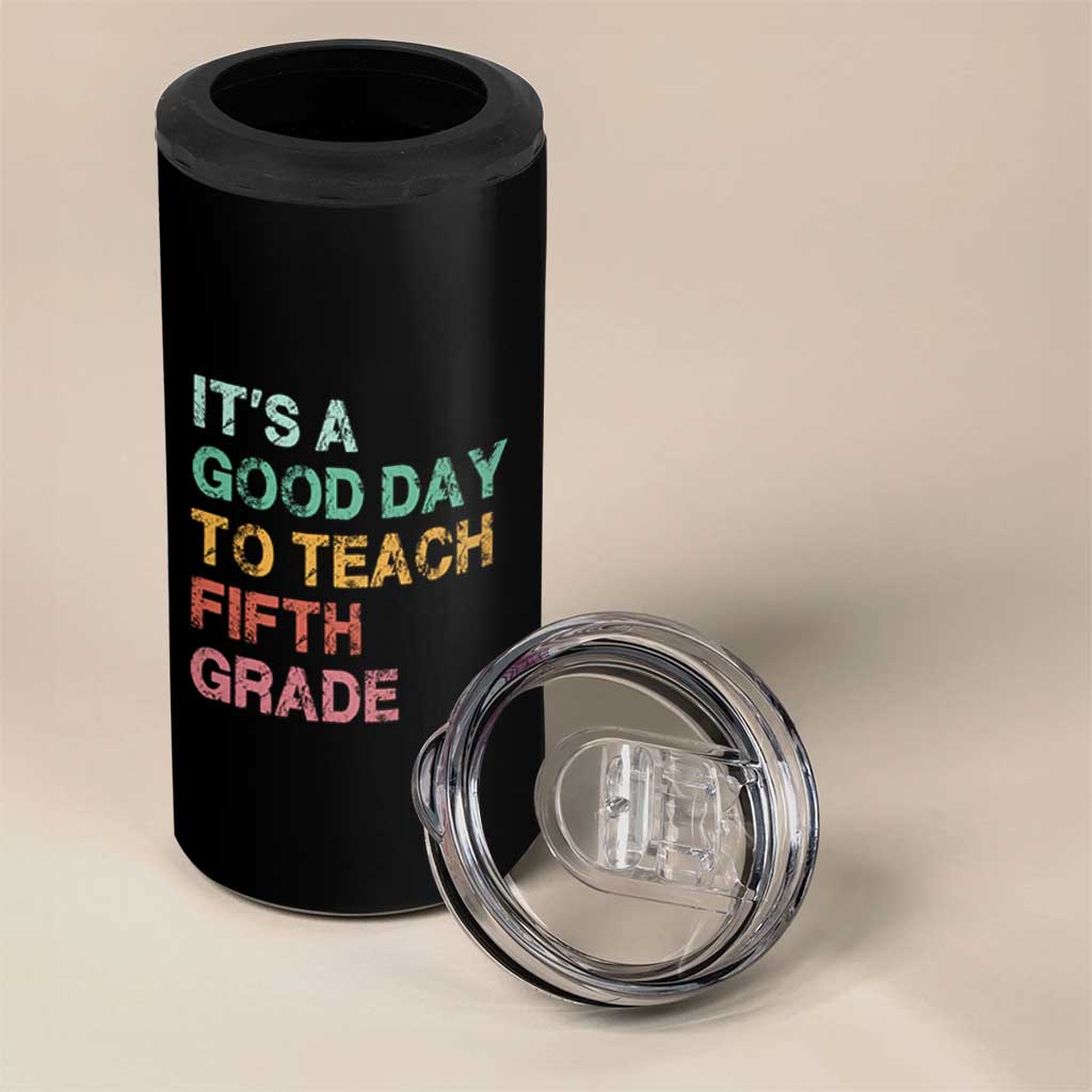 It is A Good Day To Teach 5th Grade 4 in 1 Can Cooler Tumbler Vintage Back to School Teacher