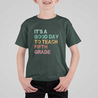It's A Good Day To Teach 5th Grade T Shirt For Kid Vintage Back to School