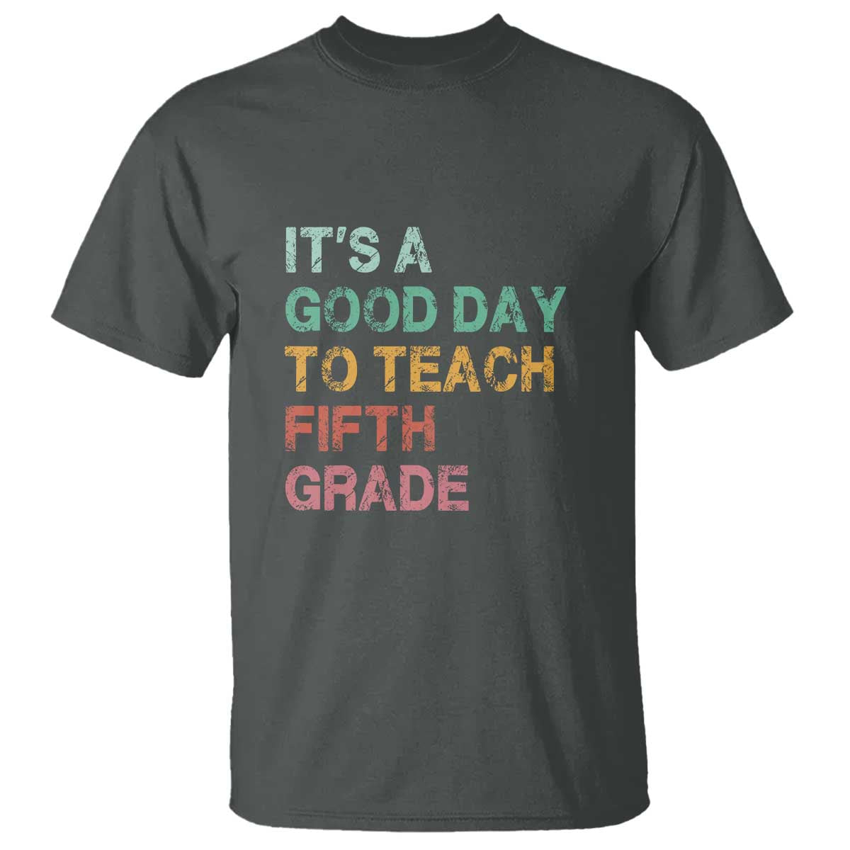 It's A Good Day To Teach 5th Grade T Shirt Vintage Back to School - Wonder Print Shop