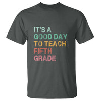 It's A Good Day To Teach 5th Grade T Shirt Vintage Back to School - Wonder Print Shop