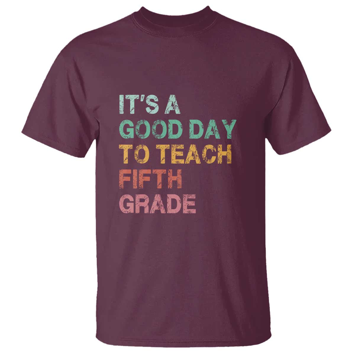 It's A Good Day To Teach 5th Grade T Shirt Vintage Back to School - Wonder Print Shop