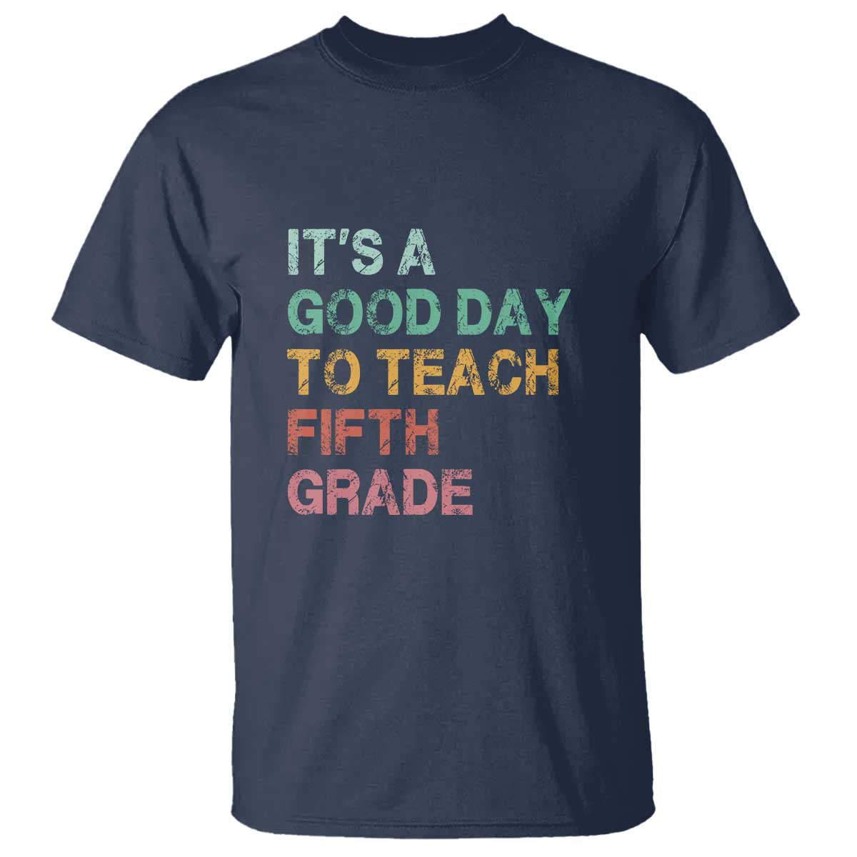It's A Good Day To Teach 5th Grade T Shirt Vintage Back to School - Wonder Print Shop