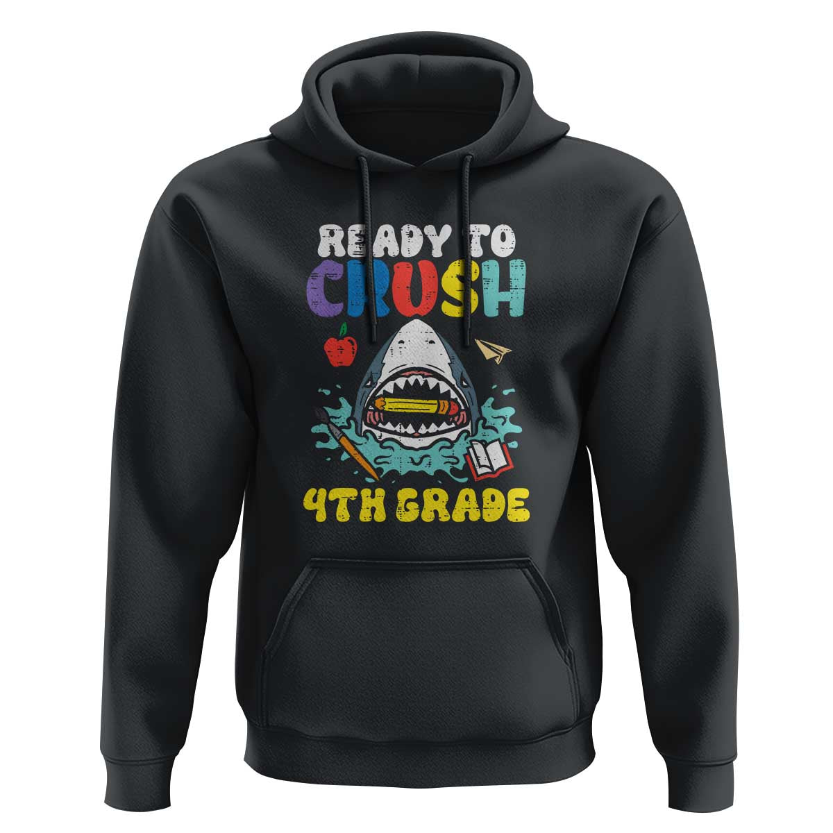 Shark Ready To Crush 4th Grade Hoodie First Day of School - Wonder Print Shop