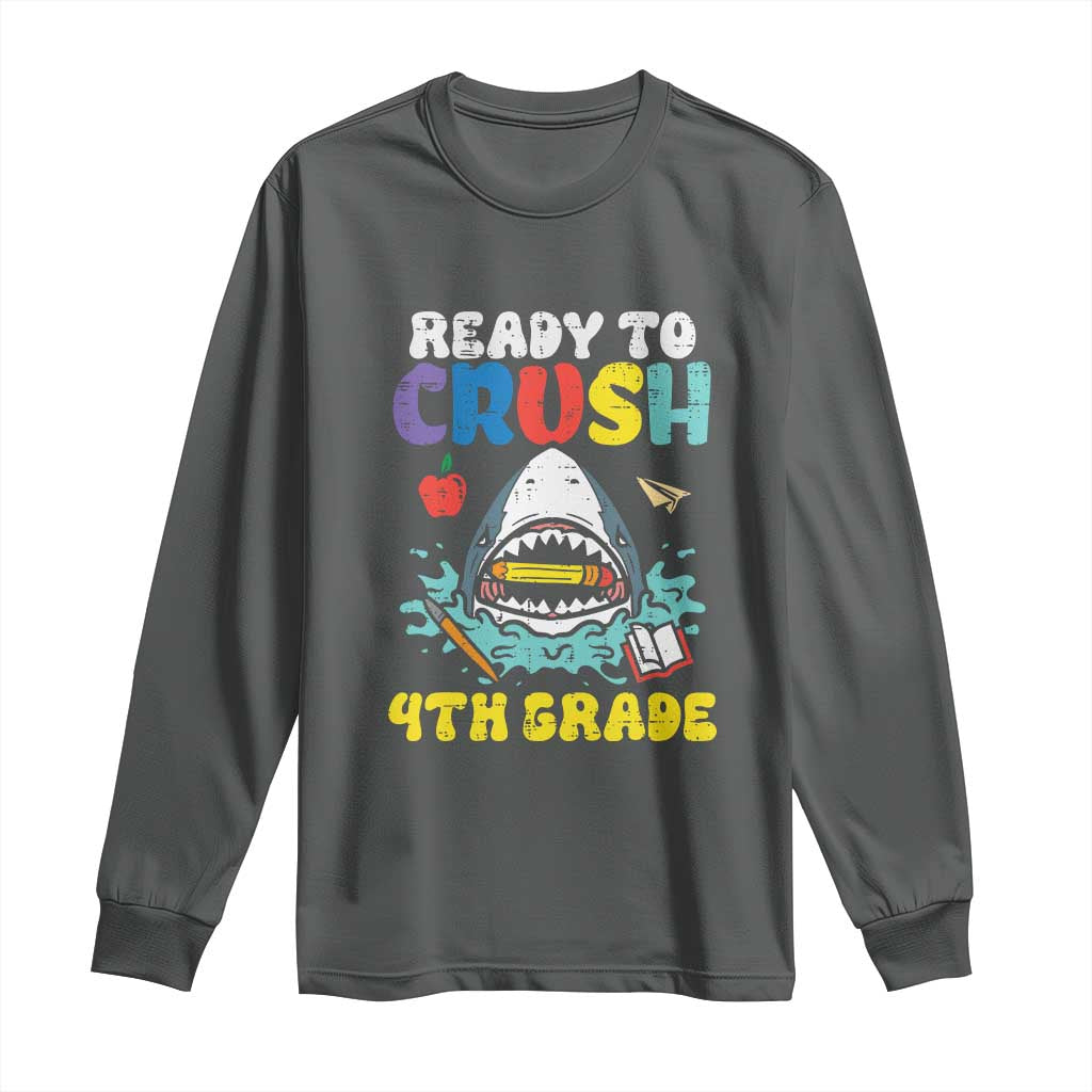 Shark Ready To Crush 4th Grade Long Sleeve Shirt Cool Boys First Day of School Gift