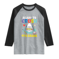 Shark Ready To Crush 4th Grade Raglan Shirt Cool Boys First Day of School Gift