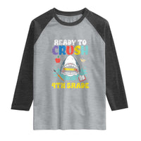 Shark Ready To Crush 4th Grade Raglan Shirt Cool Boys First Day of School Gift