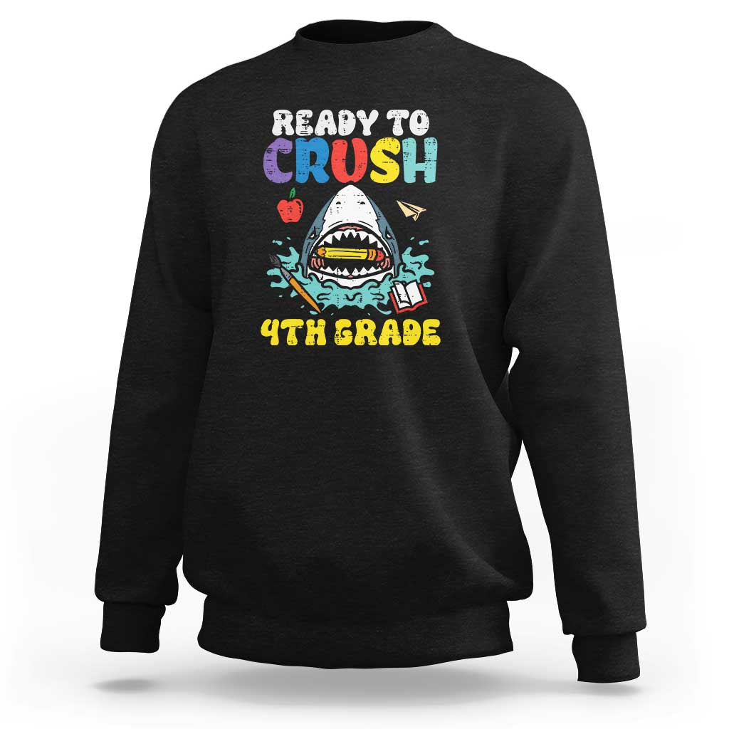 Shark Ready To Crush 4th Grade Sweatshirt First Day of School - Wonder Print Shop