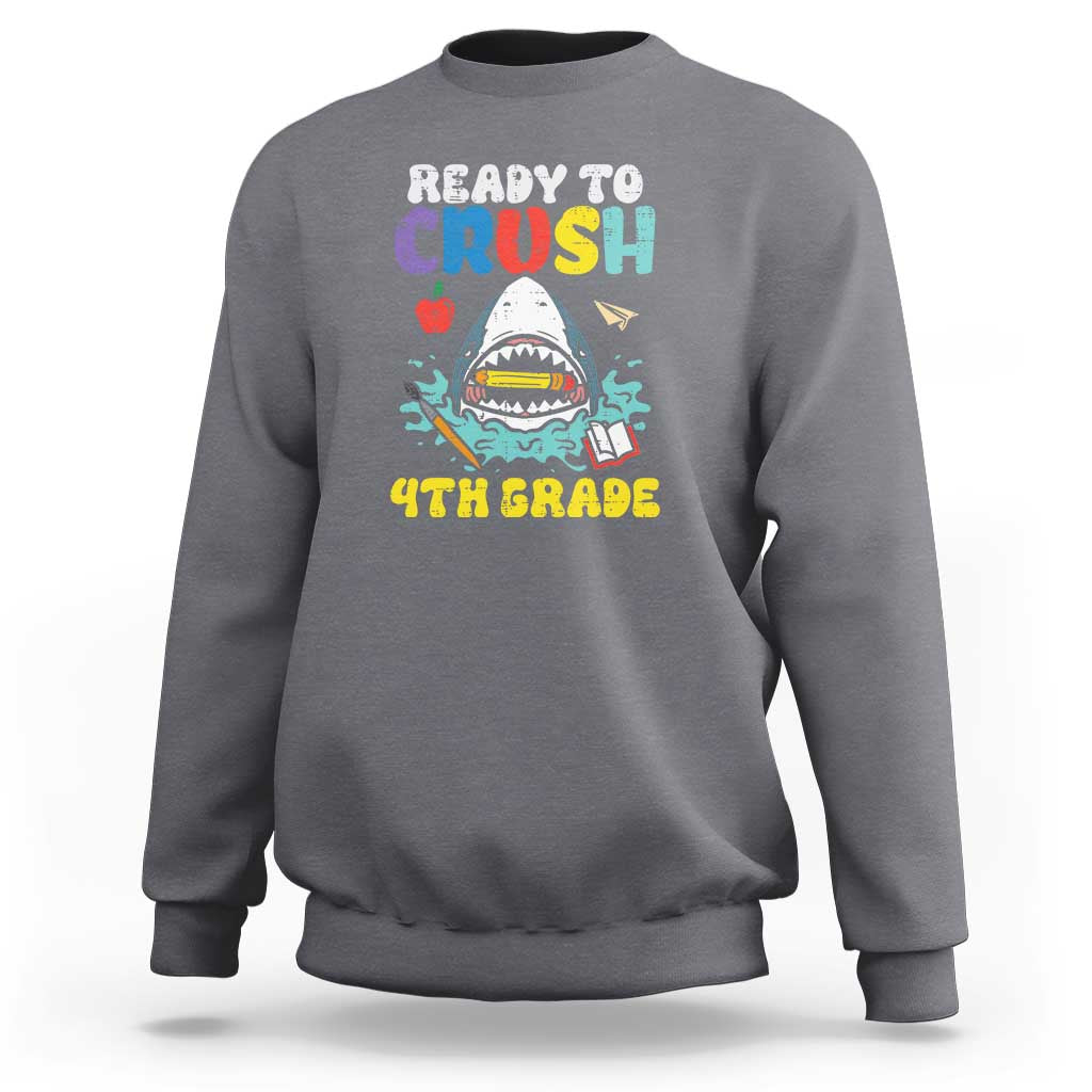 Shark Ready To Crush 4th Grade Sweatshirt First Day of School - Wonder Print Shop