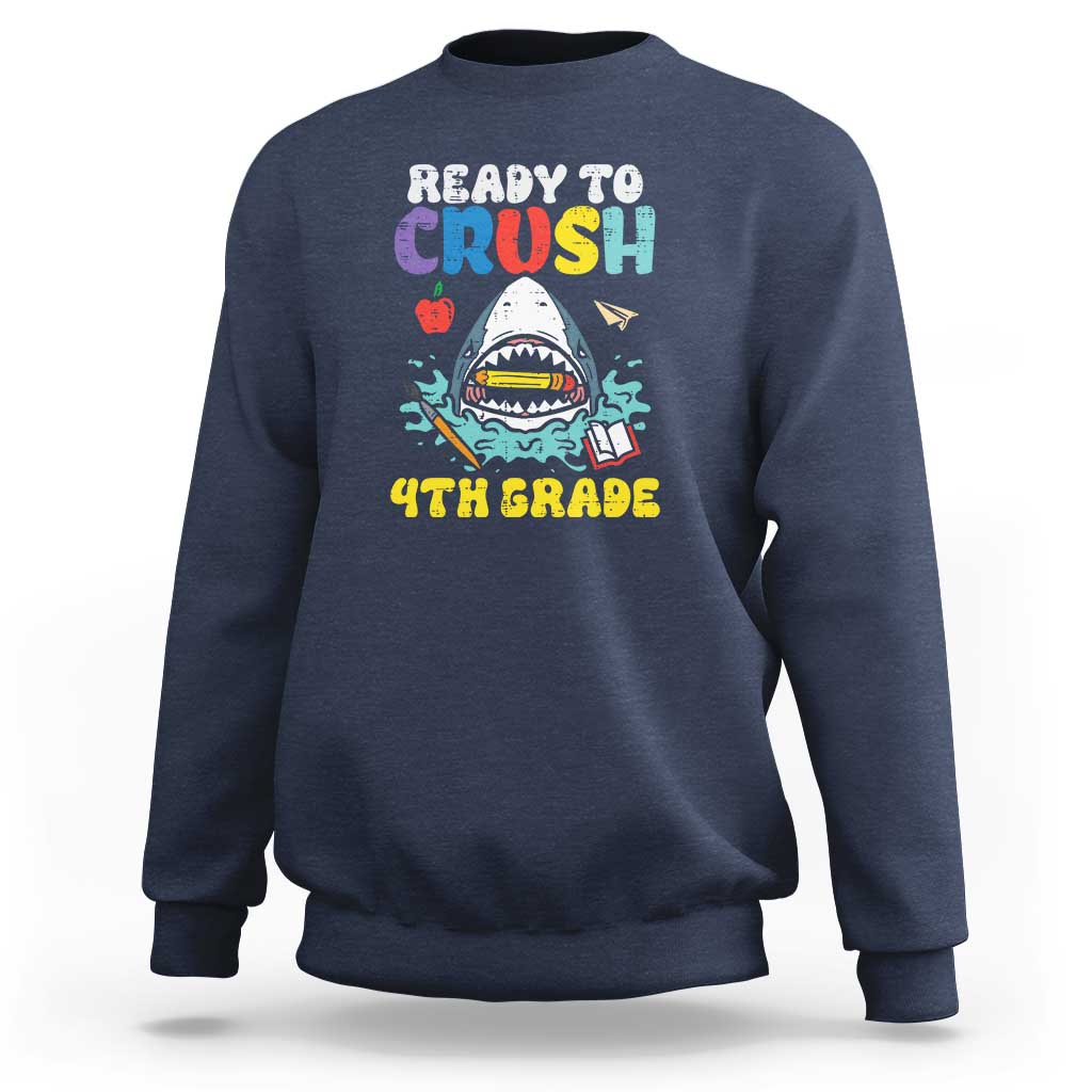 Shark Ready To Crush 4th Grade Sweatshirt First Day of School - Wonder Print Shop
