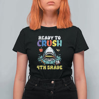Shark Ready To Crush 4th Grade T Shirt For Women First Day of School