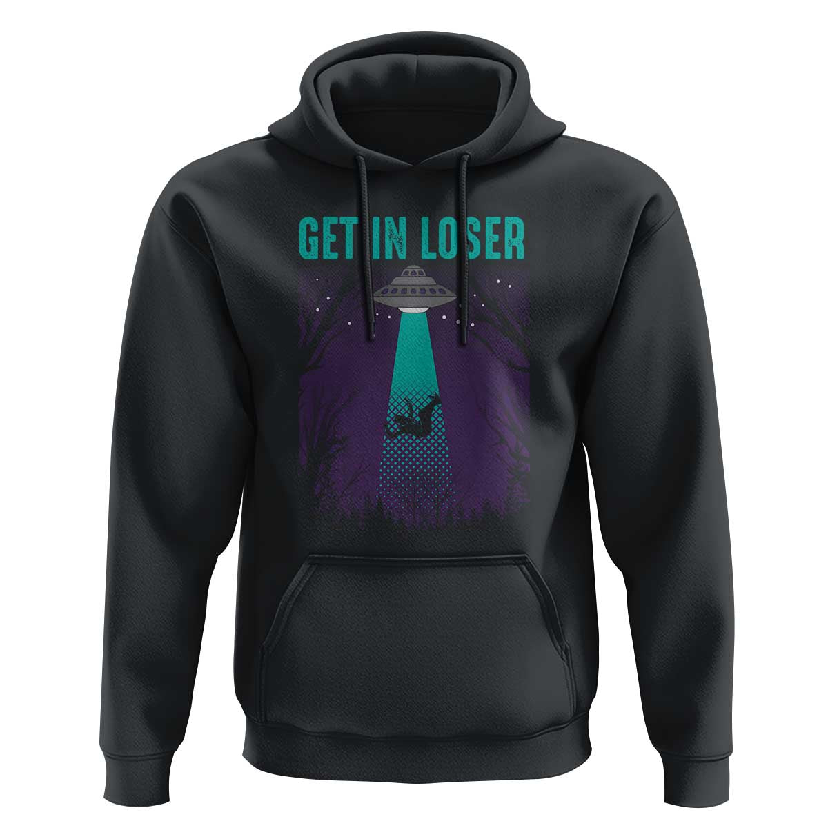Get In Loser Hoodie Cute Alien UFO Believers - Wonder Print Shop