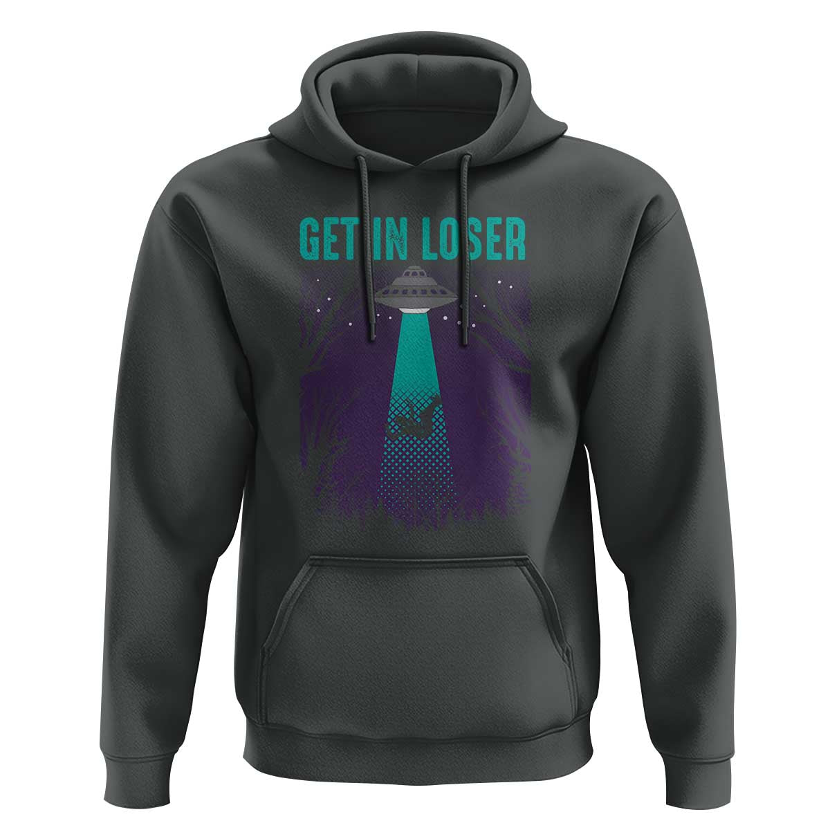 Get In Loser Hoodie Cute Alien UFO Believers - Wonder Print Shop