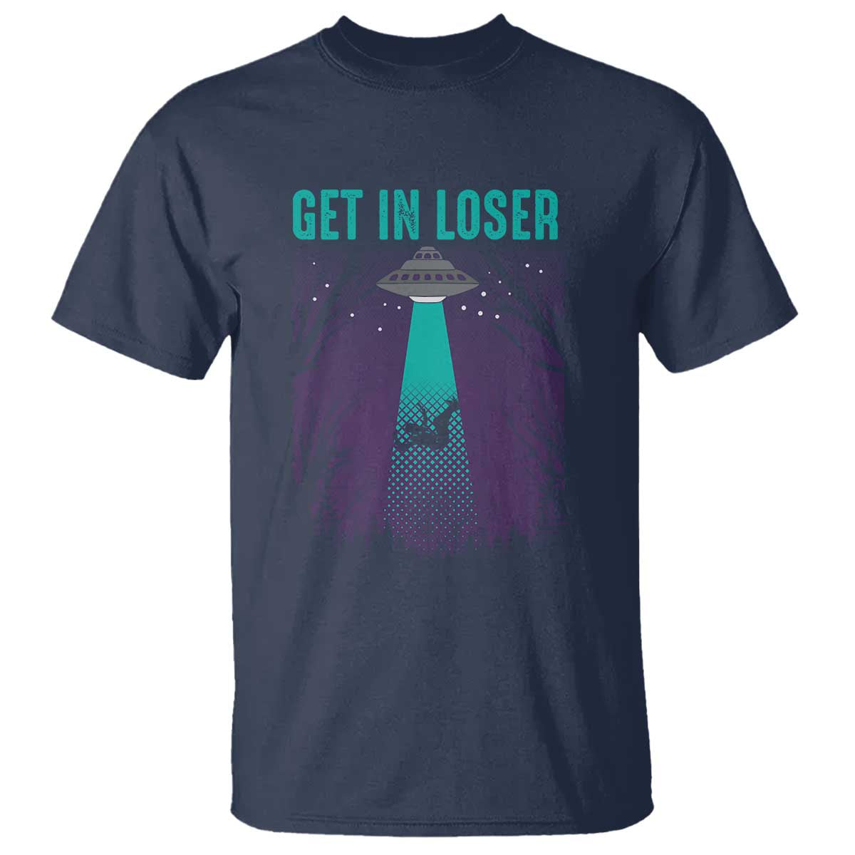 Get In Loser T Shirt Cute Alien UFO Believers - Wonder Print Shop