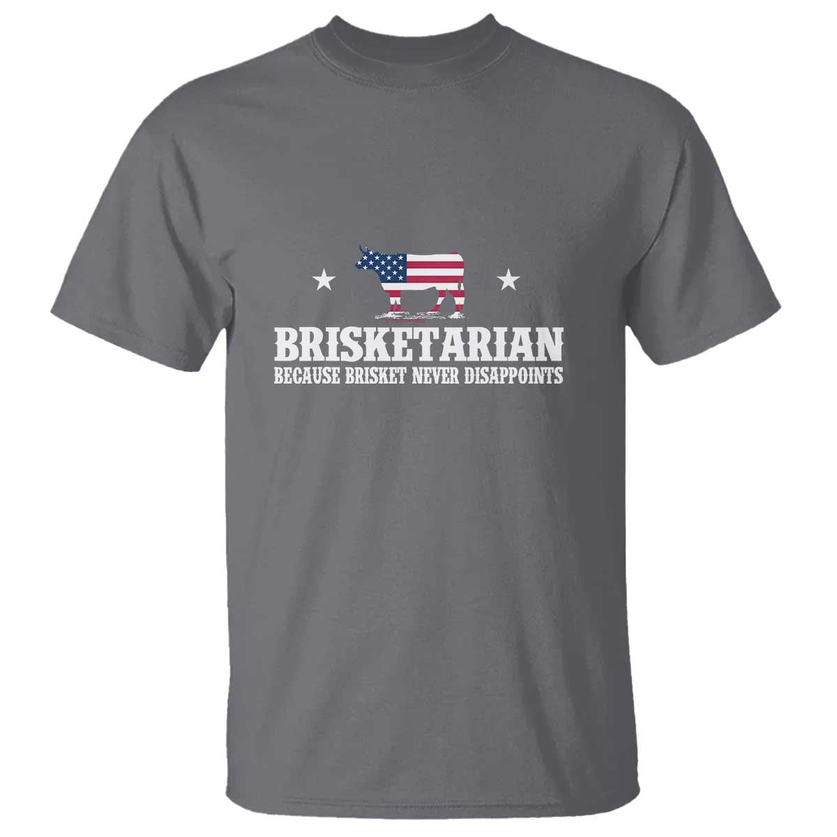 Brisketarian Because Brisket Never Disappoints - BBQ Lover T Shirt - Wonder Print Shop