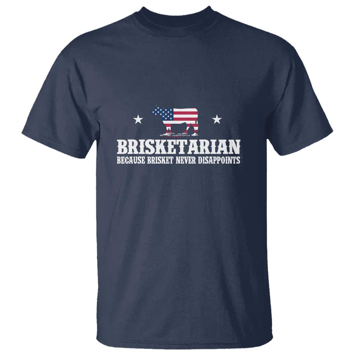 Brisketarian Because Brisket Never Disappoints - BBQ Lover T Shirt - Wonder Print Shop