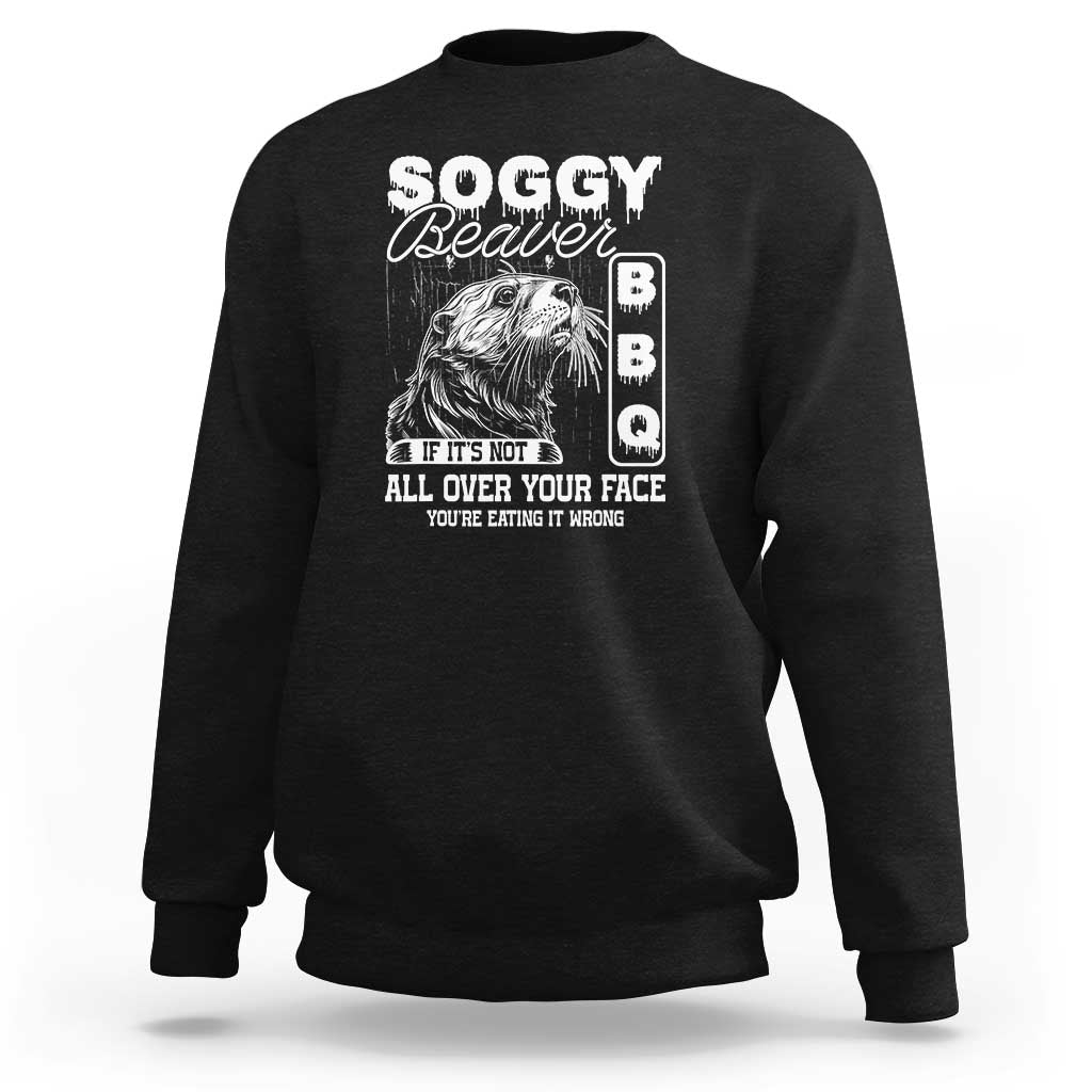 Soggy Beaver Funny BBQ Sweatshirt Humorous Eating Design, Comfortable Cotton Tee, Unique Gift - Wonder Print Shop