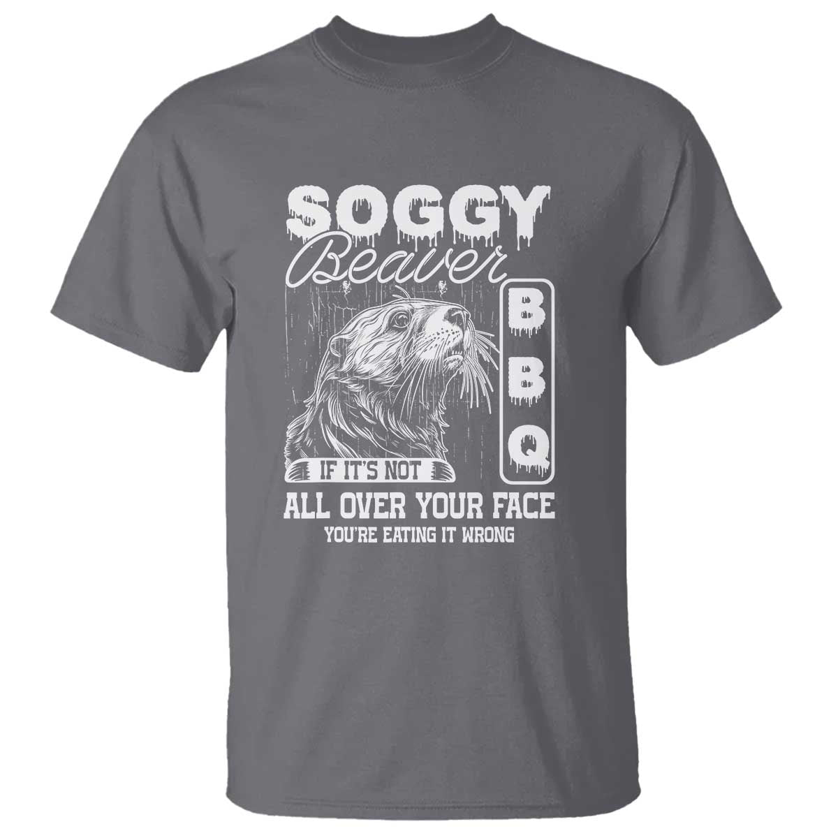 Soggy Beaver Funny BBQ T Shirt Humorous Eating Design, Comfortable Cotton Tee, Unique Gift - Wonder Print Shop