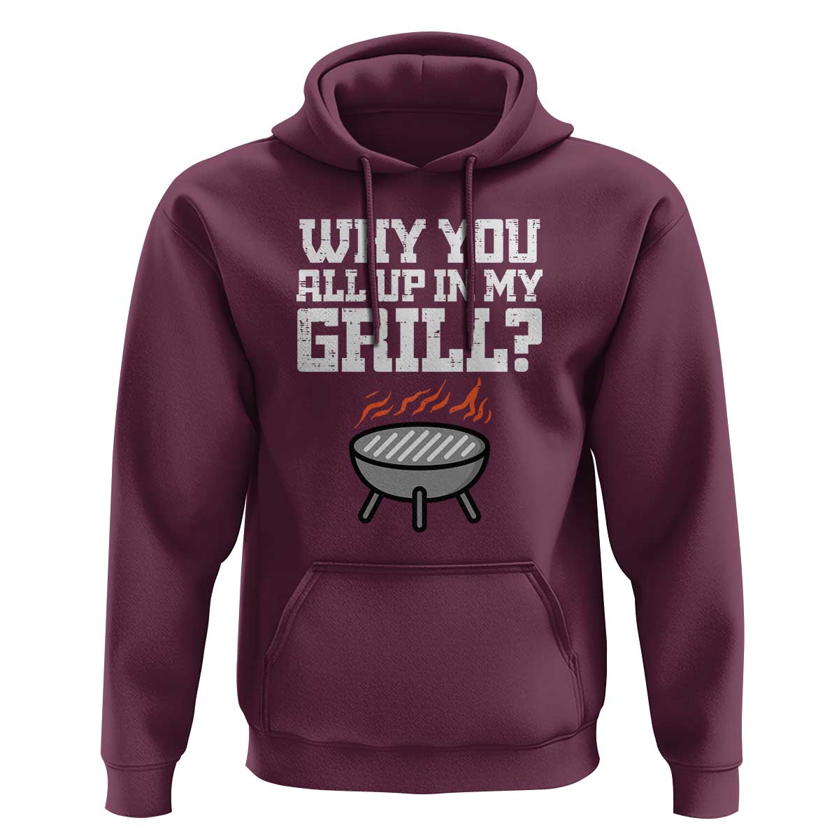BBQ Dad Hoodie Why You All Up In My GrillFunny Barbecue - Wonder Print Shop